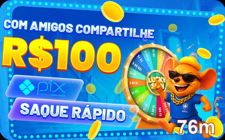 76m apresenta promoção de R$100 e saque rápido via PIX.