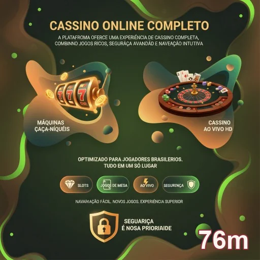 Tela do 76m destacando máquinas caça-níqueis e cassino ao vivo.