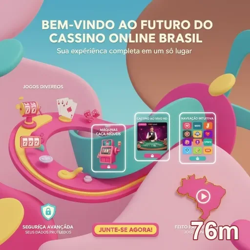 Variedade de jogos e slots na plataforma 76m com segurança.