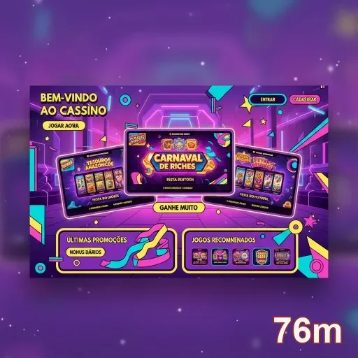 Tela inicial do cassino 76m com jogos e promoções em destaque.